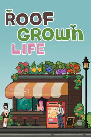 Game: Roofgrown Life