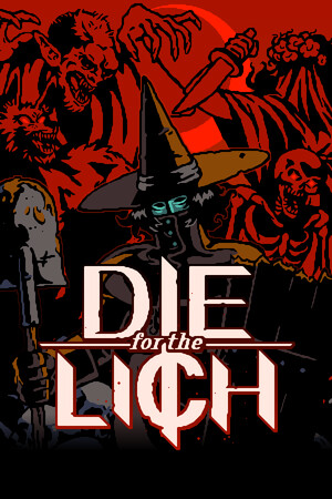 Die For The Lich