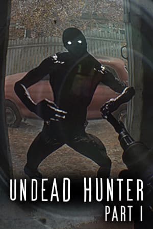 Game: Undead Hunter Part I
