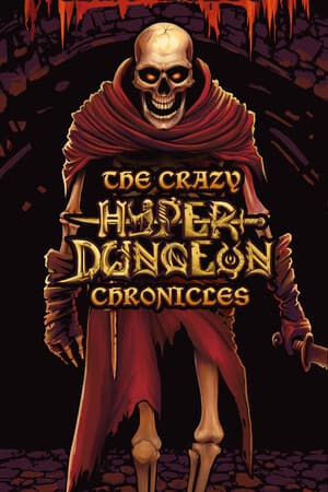 Game: The Crazy Hyper-Dungeon Chronicles
