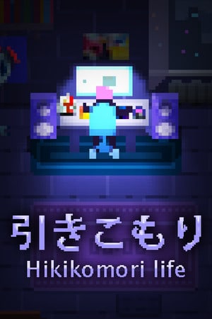 Hikikomori life