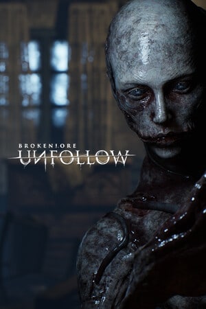 Game: BrokenLore: UNFOLLOW