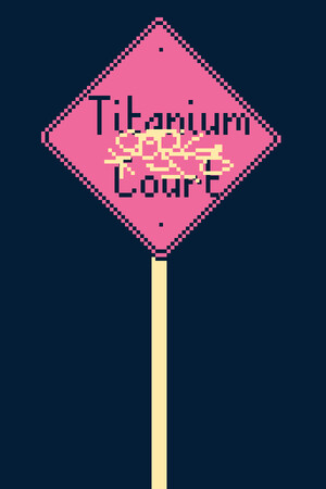 Game: Titanium Court