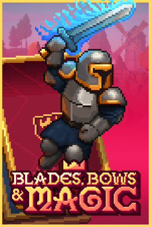 Game: Blades, Bows and Magic