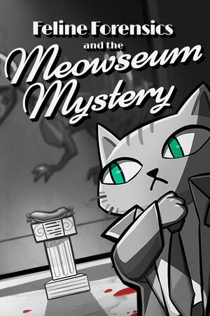 Game: Feline Forensics and the Meowseum Mystery