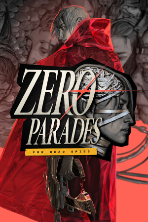 Game: ZERO PARADES: For Dead Spies