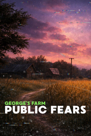 Game: Public Fears - George's Farm