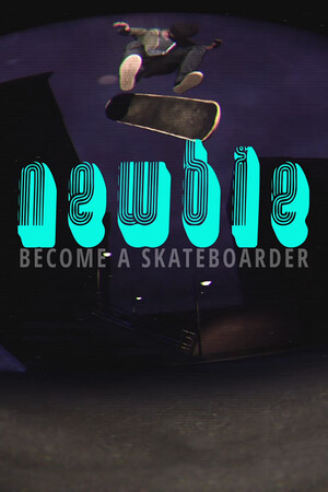 Game: Newbie: Become a Skateboarder