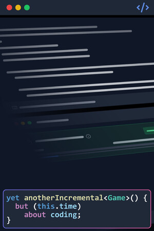 Game: Yet Another Incremental Game (but this time about coding)