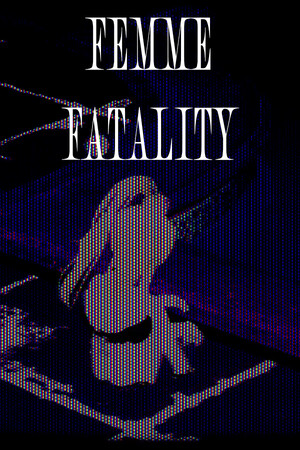 Game: Femme Fatality