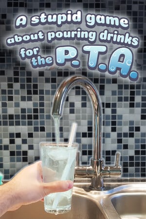 A stupid game about pouring drinks for the P.T.A.