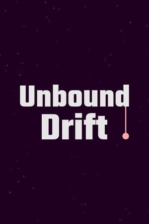 Unbound Drift