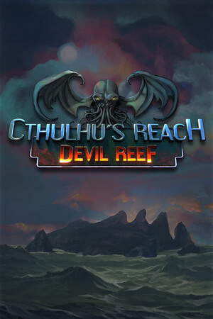 Game: Cthulhu's Reach: Devil Reef
