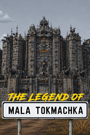 Game: The Legend of Mala Tokmachka