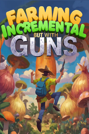 Game: Farming Incremental But With Guns