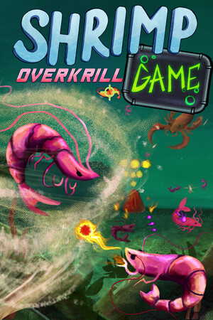 Game: SHRIMP GAME: OVERKRILL