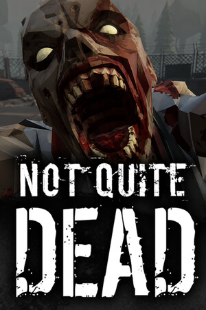 Game: Not Quite Dead: Open World Survival