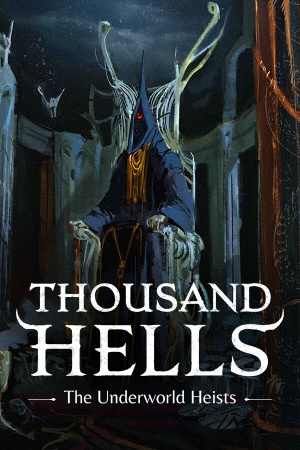 Game: Thousand Hells: The Underworld Heists