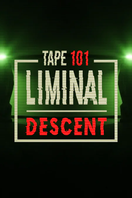 Game: Tape 101: Liminal Descent