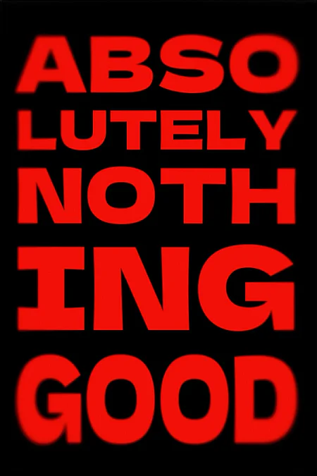 Game: ABSOLUTELY NOTHING GOOD